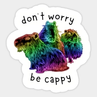 "Don't Worry, Be Cappy", Neon Rainbow Capybaras Sticker